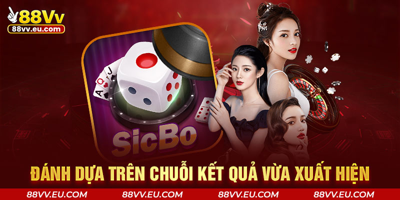 Đánh dựa trên chuỗi kết quả vừa xuất hiện